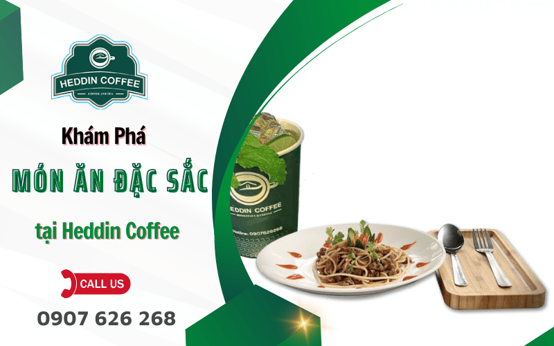 món ăn đặc sắc tại Heddin Coffee